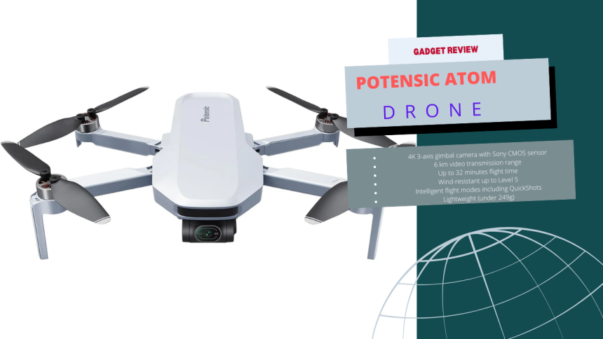 Potensic Atom drone review